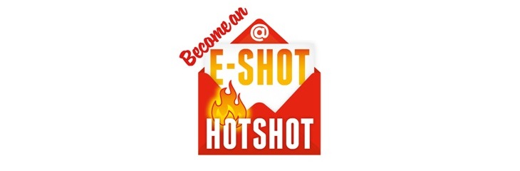 Become an EShot Hot Shot Logo JOB NO 21 06 21